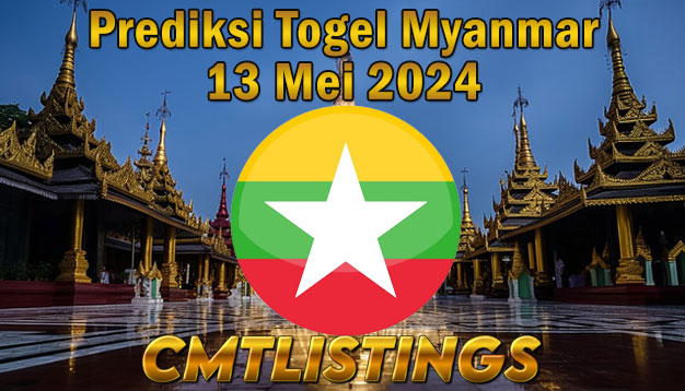 PREDIKSI TOGEL MYANMAR, 13 MEI 2024